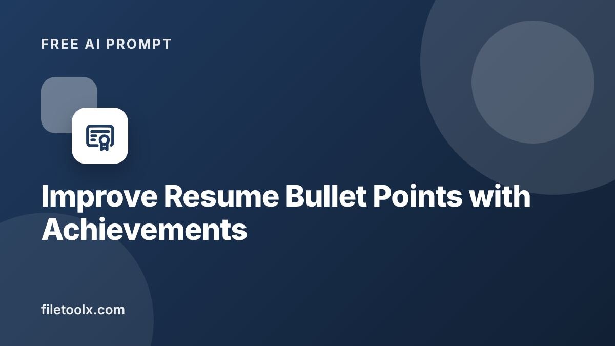 AI Prompt to Improve Resume Bullet Points with Achievements
