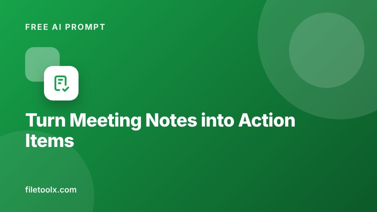 AI Prompt to Turn Meeting Notes into Action Items