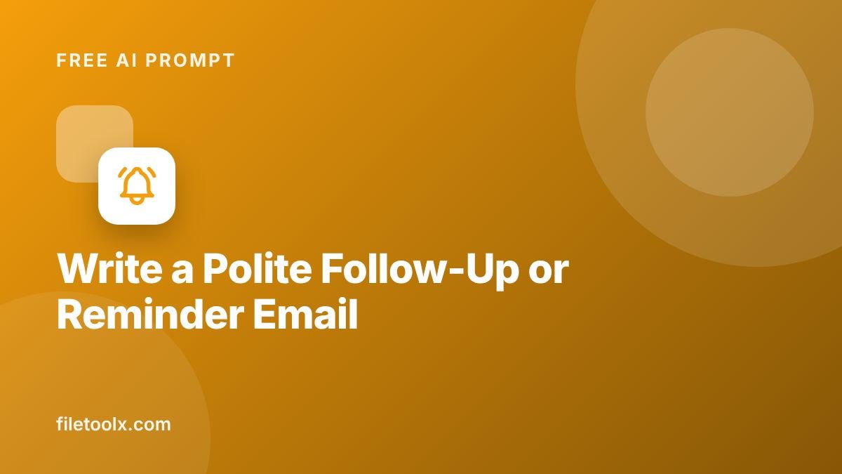 AI Prompt to Write a Polite Follow-Up or Reminder Email