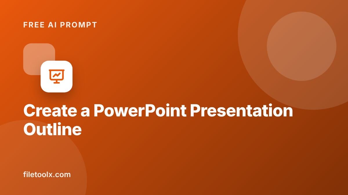 AI Prompt to Create a PowerPoint Presentation Outline