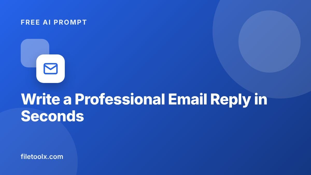 AI Prompt to Write a Professional Email Reply in Seconds